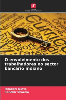 O envolvimento dos trabalhadores no sector bancário indiano (Portuguese Edition)