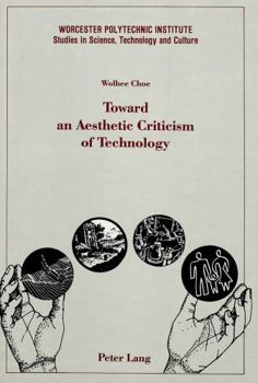 Hardcover Toward an Aesthetic Criticism of Technology Book