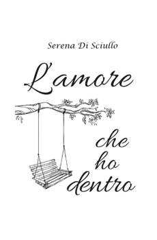 Paperback L'amore che ho dentro [Italian] Book