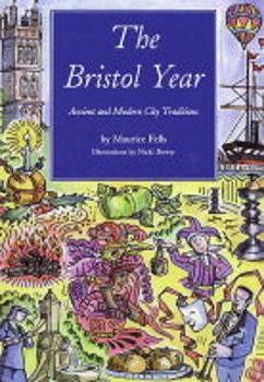 Paperback The Bristol Year: Ancient and Modern City Traditions Book