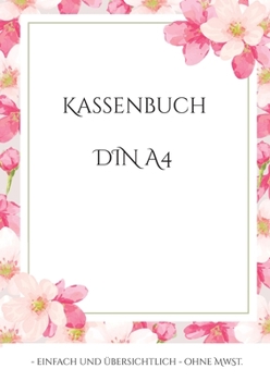 Paperback Kassenbuch DIN A4: - einfach und übersichtlich - ohne MwSt. [German] Book