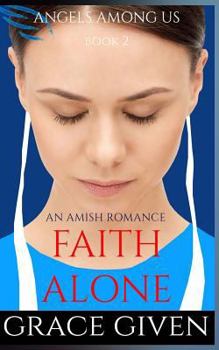 Paperback An Amish Romance: Faith Alone Book