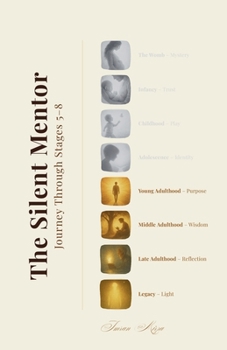 The Silent Mentor - Journey Through Stages 5-8 (The Silent Mentor - Stage Editions)