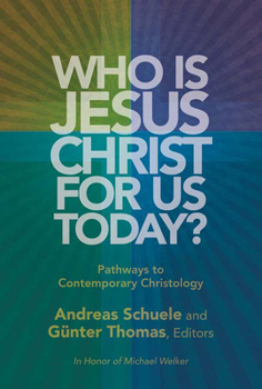 Paperback Who Is Jesus Christ for Us Today?: Pathways to Contemporary Christology Book