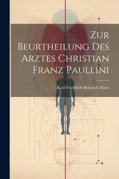 Paperback Zur Beurtheilung Des Arztes Christian Franz Paullini [German] Book