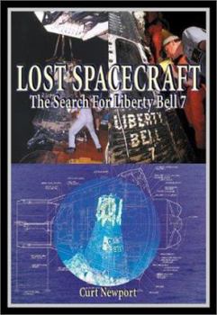 Lost Spacecraft: The Search for Liberty Bell 7: Apogee Books Space Series 28 (Apogee Books Space Series) - Book #28 of the Apogee Books Space Series