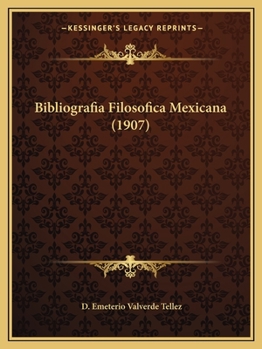 Paperback Bibliografia Filosofica Mexicana (1907) [Spanish] Book