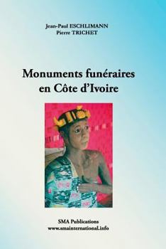 Paperback Monuments funeraires en Cote d'Ivoire [French] Book