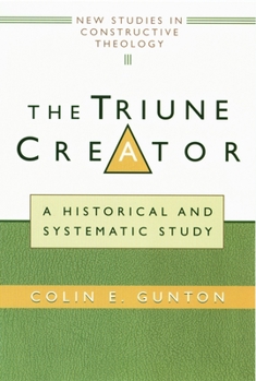 Paperback The Triune Creator: A Historical and Systematic Study Book