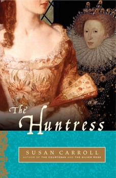 The Huntress: A Novel - Book #4 of the Dark Queen Saga