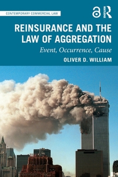 Paperback Reinsurance and the Law of Aggregation: Event, Occurrence, Cause Book