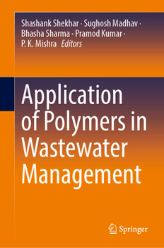 Hardcover Application of Polymers in Wastewater Management Book