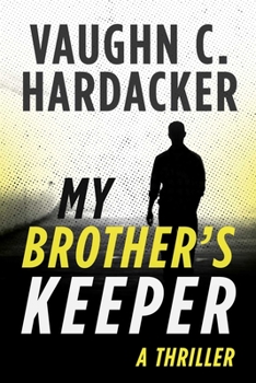 Paperback My Brother's Keeper: A Thriller Book