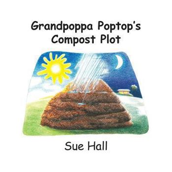 Paperback Grandpoppa Poptop's Compost Plot Book