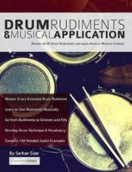 Paperback Drum Rudiments & Musical Application: Master all 40 Drum Rudiments and Apply them in Musical Context Book