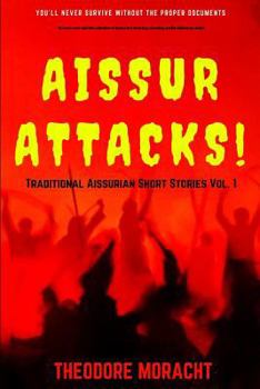 Paperback Aissur Attacks!: Traditional Aissurian Short Stories Vol. 1 Book