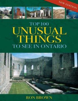 Paperback Top 100 Unusual Things to See in Ontario Book