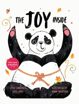 Hardcover The Joy Inside: Uplifting Stories & Activities for Kids to Be Positive, Embrace Gratitude, and Live Happily Book