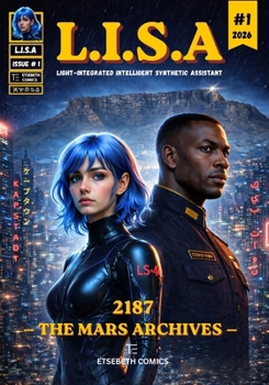 Paperback L.I.S.A - Light-Integrated Intelligent Synthetic Assistant: The Mars Archives Book