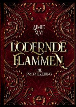 Paperback Lodernde Flammen: Die Prophezeiung [German] Book