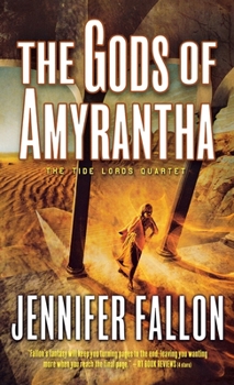 Paperback The Gods of Amyrantha: The Tide Lords Quartet, Book Two Book