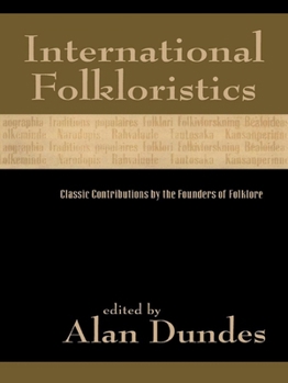 Hardcover International Folkloristics: Classic Contributions by the Founders of Folklore Book