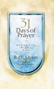 Hardcover 31 Days of Prayer: Moving God's Mighty Hand Book