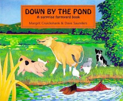 Hardcover Down by the Pond: A Surprise Farmyard Book