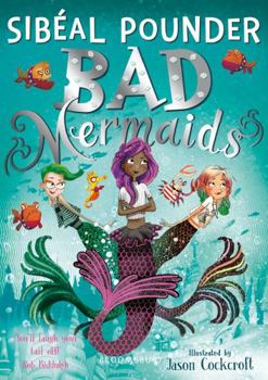 Bad Mermaids Make Waves - Book #1 of the Bad Mermaids