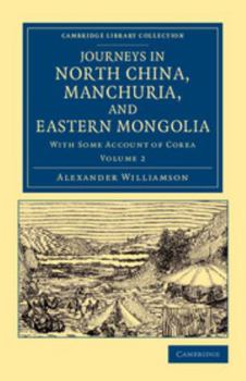 Paperback Journeys in North China, Manchuria, and Eastern Mongolia: With Some Account of Corea Book