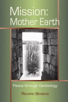 Paperback Mission: Mother Earth: Peace Through Geobiology Book