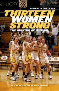 Hardcover Thirteen Women Strong: The Making of a Team Book