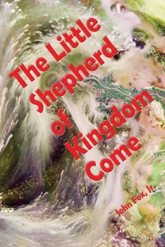 Paperback The Little Shepherd of Kingdom Come (Illustrated) Book