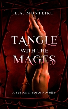 Tangle with the Mages: A short and spicy erotic romance (Seasonal Spice series)