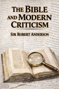 The Bible and Modern Criticism