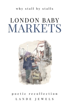 Paperback LONDON BABY Markets: why stall by stalls Book