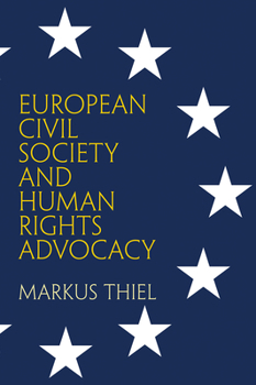 Hardcover European Civil Society and Human Rights Advocacy Book