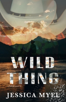 Paperback Wild Thing: A Grumpy Sunshine Small Town Romance Book