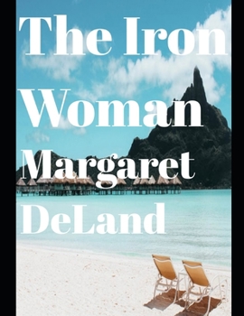 Paperback The Iron Woman (annotated) Book