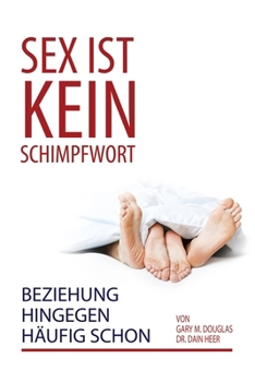 Paperback Sex ist kein Schimpfwort, Beziehung hingegen häufig schon (German) [German] Book