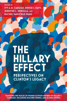 Paperback The Hillary Effect: Perspectives on Clinton's Legacy Book