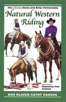 Paperback Natural Western Riding: The Ultimate Horse and Rider Partnership Book