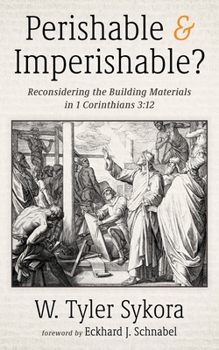 Paperback Perishable and Imperishable?: Reconsidering the Building Materials in 1 Corinthians 3:12 Book