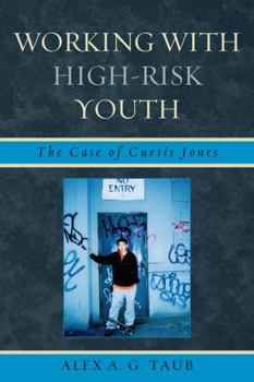 Paperback Working With High Risk Youth: The Case of Curtis Jones Book