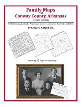 Paperback Family Maps of Conway County, Arkansas Book