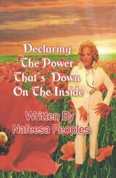 Paperback Declaring The Power That's Down On The Inside Book