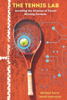 Paperback Tennis Lab: Unveiling the Science of Tennis Winning Formula Book