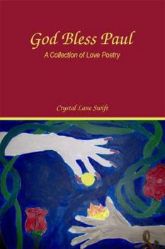 Paperback God Bless Paul: A Collection of Love Poetry Book