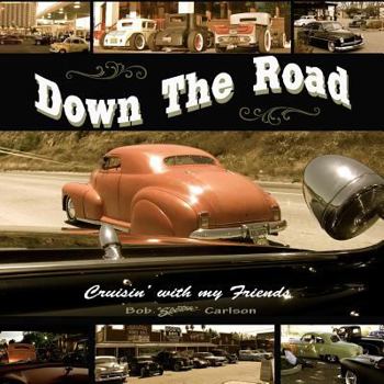 Paperback Down The Road: Cruisin' With My Friends Book