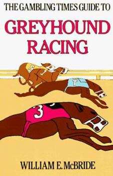 Paperback The Gambling Times Guide to Greyhound Racing Book